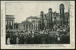 Berlin 1900 (7.5.) S/w.-Foto-Ak: Begrüssung Kaiser Franz Josef I (mit Festtribüne Am Brandenbg.Tor) Bedarfs-Kt. N. Quedl - Otros & Sin Clasificación