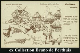 FRANKREICH /  ARGENTINIEN 1915 Monochrome Propaganda-Künstler-Ak.: Wilhelm Und Die Bienen.. Bienen Aus Dem Bienenstock " - Andere & Zonder Classificatie