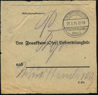 FRANKFURT (ODER)/ POSTVERTEILUNGS=/ STELLE 1915 (22.3.) 1K-Segment Auf Vorbindezettel: Von Frankfurt (Oder) Postverteilu - Prima Guerra Mondiale