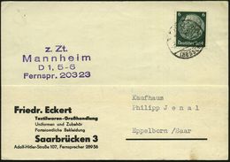 Mannheim /  Saarbrücken 1940 (8.2.) Firmen-Kt.: Friedr. Eckert Textilwaren.. Saarbrücken 3 + Viol. 4L: Z. Zt. Mannheim.. - Guerre Mondiale (Seconde)