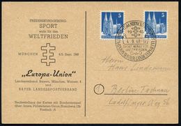 (13b) MÜNCHEN 2/ SPORT WIRBT FÜR/ WELTFRIEDEN/ EUROPA-UNION U.BAYER.LANDESSPORT-VERBAND 1948 (4.9.) SSt = Europa-Dreifac - Other & Unclassified