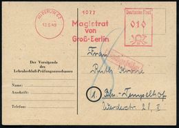 (1) BERLIN C 2/ Magristrat/ Von/ Groß-Berlin 1949 (13.8.) AFS 010 Pf. = Ost-Berlin  Auf Dienst-Kt.: Lehrabschluß-Prüfung - Altri & Non Classificati