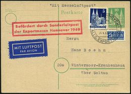 (20a) HANNOVER/ ALLG.EXPORTMESSE 1949 (24.4.) SSt + Roter Ra.2: Befördert Durch Sonderluftpost/ Der Exportmesse Hannover - Sonstige (Luft)