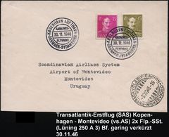 DÄNEMARK 1946 (30.11.) Transatlantik-Erstflug (SAS): Kopenhagen - Montevideo, Vs. AS (Bf. Gering Verkürzt) 2x Flp.-SSt.: - Andere (Lucht)