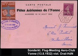 FRANKREICH 1932 (13.8.) 6eck: AUXERRE/YONNE + Viol. Oval-HdN: MEETING D'AVIATION/AUXERRE A. Dekorat. Künstler-Ak.: Fêtes - Aviones