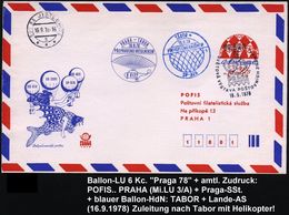 TSCHECHOSLOWAKEI 1978 (18.9.) Ballon-LU 6 Kc. "Praga 78" + Amtl. Zudruck: POFIS.. PRAHA 2 + Blauer Ballon-HdN: TABOR + L - Luchtballons