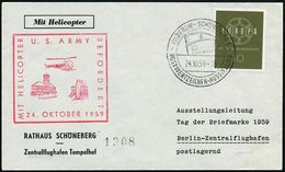(1) BERLIN-SCHÖNEBERG 1/ POSTWERTZEICHEN-AUSSTELLUNG 1959 (24.10.) SSt = Berlin-Flagge + Roter Amtl. HdN: U.S. ARMY/MIT  - Elicotteri