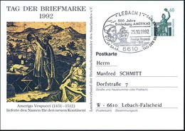 6610 LEBACH 1/ 500 Jahre/ Entdeckung AMERICAS/ Amerigo Vespucci/ ..TAG DER BRIEFMARKE 1992 (25.10.) SSt = A. Vespucci, S - Christoph Kolumbus