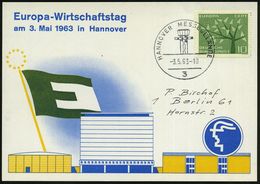 3 HANNOVER MESSEGELÄNDE 1963 (3.5.) SSt = Hermes-Turm , Klar Gest. Messe-Sonderkt.: Europa-Wirtschaftstag (Bo.175) - INT - Sin Clasificación