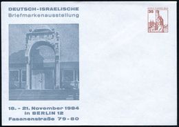 BERLIN 1984 (Nov.) PU 35 Pf. Burgen, Braun: Deutsch-Israel. Briefm.-Ausstellung = Altes Portal Der Synagoge Fasanenstraß - Judaísmo