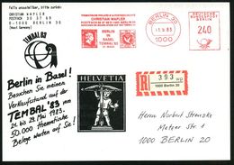 1000 BERLIN 30/ ..BERLIN/ IN/ BASEL/ TEMBAL'83/ 21.-29.5.83 1983 (11.5.) AFS 240 Pf. = Alt-Preußen 6 Pf. + "Basler Taube - Exposiciones Filatélicas