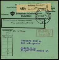 Kolberg (Ostseebad)1/ Aok/ Akt.-Ges. Für Exterikultur 1942 (24.12.) Selbstbucher-Paketzettel + 2K-Steg: KOLBERG (OSTSEEB - Geneeskunde