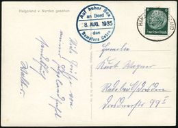 HAMBURG-HELGOLAND/ SEEPOST 1935 (8.8.) Oval-BPA Ohne Stern + Blauer 1K-HdN: Auf Hoher See/ An Bord/des/ Dampfers Cobra , - Marittimi