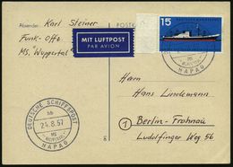 B.R.D. 1957 (24.8.) 2K-BPA: DEUTSCHE SCHIFFSPOST/bb/ MS/ "WUPPERTAL"/ HAPAG (Nr.i-48) Passende EF 15 Pf. "Tag Der Deutsc - Maritiem