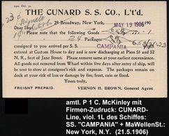 U.S.A. 1906 (21.5.) Amtl. P 1 C. McKinley + Reederei-Zuruck: THE CUNARD S.(team) S.(hip) CO., Ltd. (Frachtbestätigung) V - Schiffahrt