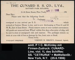 U.S.A. 1906 (25.6.) Amtl. P 1 C. McKinley + Reederei-Zudruck: THE CUNARD S.(team) S.(hip) CO., Ltd. (Frachtbestätigungsk - Maritime
