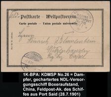 DEUTSCHES REICH 1901 (28.7.) 1K-BPA: KAIS. DEUTSCHE/MARINE-/SCHIFFSPOST/No.26/** = Dampfer "Rhein" = Gecharterter NDL-Ve - Maritiem