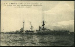 DEUTSCHES REICH 1915 (5.2.) S/w.-Foto-Ak.: S.M.S. Blücher Im Seegefecht Am 24. Jan. 1915.. Zum Sinken Gebracht (Friedens - Schiffahrt