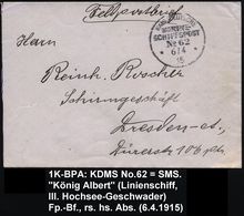 DEUTSCHES REICH 1915 (6.4.) 1K-BPA: KAIS. DEUTSCHE/MARINE-/SCHIFFSPOST/No.62 = S.M.S. "König Albert" = Linienschiff (III - Schiffahrt