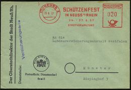 (22a) NEUSS 1/ SCHÜTZENFEST/ ..24.-27.8.57/ STADTVERWALTUNG 1957 (23.8.) Seltener AFS , Klar Gest. Kommunal-Bf.: Der Obe - Tir (Armes)
