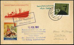 CUXHAVEN 1/ M 1962 (20.2.) 2K-Steg + DLRG-Spendenmarke 10 Pf.: Rettungskreuzer + Raketenflugvignette: ..GESTRANDETE ONDO - Altri & Non Classificati