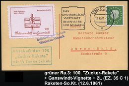 Düren 1 1961 (12.6.) Raketenstart 100. Zucker-Rakete, + Grüner Ra.3 + Gaiswindt-Vignette, Inl.-Raketen-Kt.  (EZ.35 C1) - - Autres & Non Classés