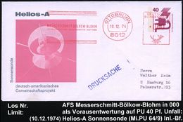 8012 OTTOBRUNN/ MESSERSCHMITT-BÖLKOW-BLOHM 1974 (10.12.) AFS 000 Als Vorausentwertung Auf PU 40 Pf. Unfall: Helios-A-Sat - Sonstige & Ohne Zuordnung