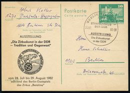 1193 BERLIN-TREPTOW/ STAATSZIRKUS/ DER DDR/ AUSSTELLUNG/ Die Zirkuskunst/ In Der DDR 1982 (24.2.) SSt Auf Amtl. P 10 Pf. - Cirque