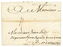 1724 Cachet DE LA ROCHELLE Sur Lettre Avec Texte Daté "St P. MARTINIQUE" Pour BORDEAUX. Superbe. - Other & Unclassified