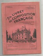 Mon Livret De Composition Française, R.3 ,le Paragraphe ,la Phrase.... Arrault Et Cie ,  TOURS , Frais Fr 3.15 E - 6-12 Years Old