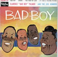 Clarence " Bad Boy " Palmer - Bad Boy - Barclay 70134 - 1958 - Soul - R&B