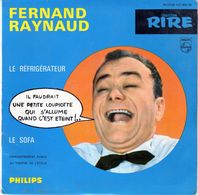 Disque 45 Tours De Fernand Raynaud - Le Réfrigérateur - Philips 432.900 BE - 1963 - Humor, Cabaret