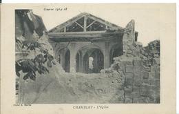 CHAMBLEY (  MEURTHE ET MOSELLE  )  L 'EGLISE...GUERRE 1914-18 - Chambley Bussieres