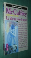 PRESSES POCKET SF 5507 : Le Chant Du Dragon (La Ballade De Pern) //Anne McCaffrey - Août 1993 - Presses Pocket