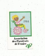 Autocollant , 1984 , ASSOCIATION DES PARALYSES DE FRANCE , APF - Adesivi