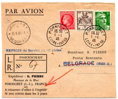 AVION =  44 PORNICHET 1946 = CACHET  A4 + REPRISE SERVICE POSTAL BELGRADE / Lettre Recommandée - 1927-1959 Covers & Documents