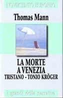 THOMAS MANN - La Morte A Venezia, Tonio Kroger. - Novelle, Racconti