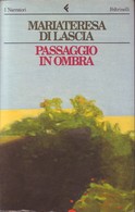 MARIATERESA DI LASCIA - Passaggio In Ombra. - Novelle, Racconti