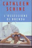 CATHLEEN SCHINE - L'ossessione Di Brenda. - Novelle, Racconti