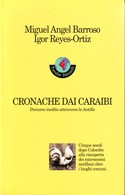MIGUEL BARROSO - Cronache Dai Caraibi. Percorso Inedito Attraverso Le Antille - Novelle, Racconti