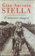 GIAN ANTONIO STELLA - Il Maestro Magro. - Novelle, Racconti