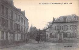 02 - FERE En TARDENOIS : Rue Du Pont - CPA - Aisne - Fere En Tardenois