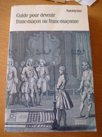 GUIDE Pour Devenir Franc-maçon Ou Franc-maçonne - Editions Du Rocher 2000 - Esotérisme