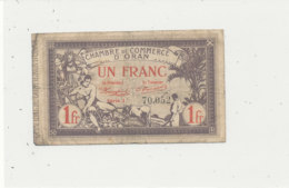 BILLET CHAMBRE DE COMMERCE - D'ORAN  UN FRANC  1920 - Chambre De Commerce