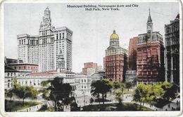Manhatan - Municipal Building, Newspaper Row And City Hall Park, New York - Post Card N° 391 Non Circulated - Manhattan