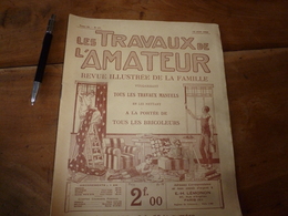 1925 LES TRAVAUX DE L'AMATEUR:(Mageoire ;Bac-fleurs Béton;Couveuse Artificielle;Oiseau De Pline:Entretien Carosserie;etc - Knutselen / Techniek