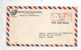 Lettre, Etats Unis , SEATLE , U.S. POSTAGE 15 ,  1956,  FIRST NATIONAL BANK - Lettres & Documents