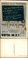 CARTOLINE - POLITICA - Vota M.S.I. - Formule Alla Primicerio - Nuova FG - Other & Unclassified