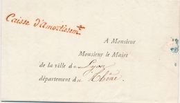 LAC FRANCHISES - LAC - Caisse D' Amort. (Rge) S/Pli Du 12 Juin 1827 Pour Le Maire De LYON - Au Verso, Sceau De La Caisse - 1801-1848: Précurseurs XIX