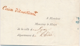 LAC FRANCHISES - LAC - Caisse D' Amort. (Rge) S/Pli Du 12 Juin 1827 Pour Le Maire De LYON - Au Verso, Sceau De La Caisse - 1801-1848: Voorlopers XIX